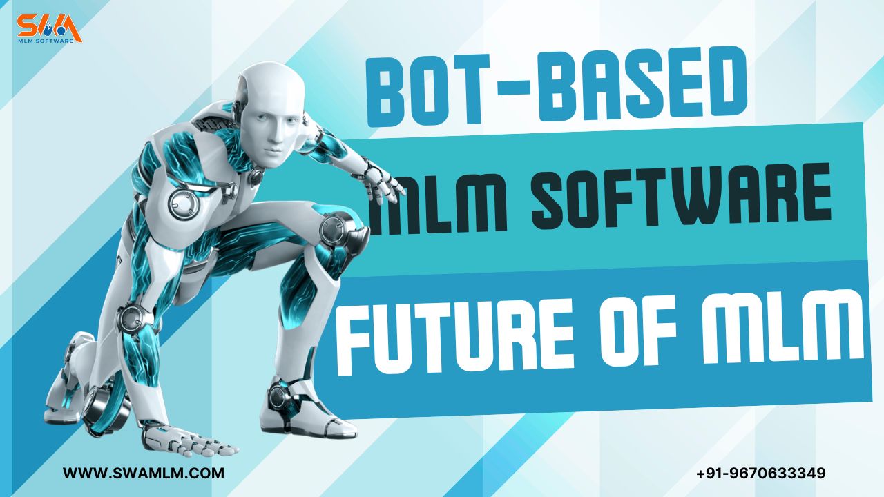 Bot-Based MLM Software Future of MLM