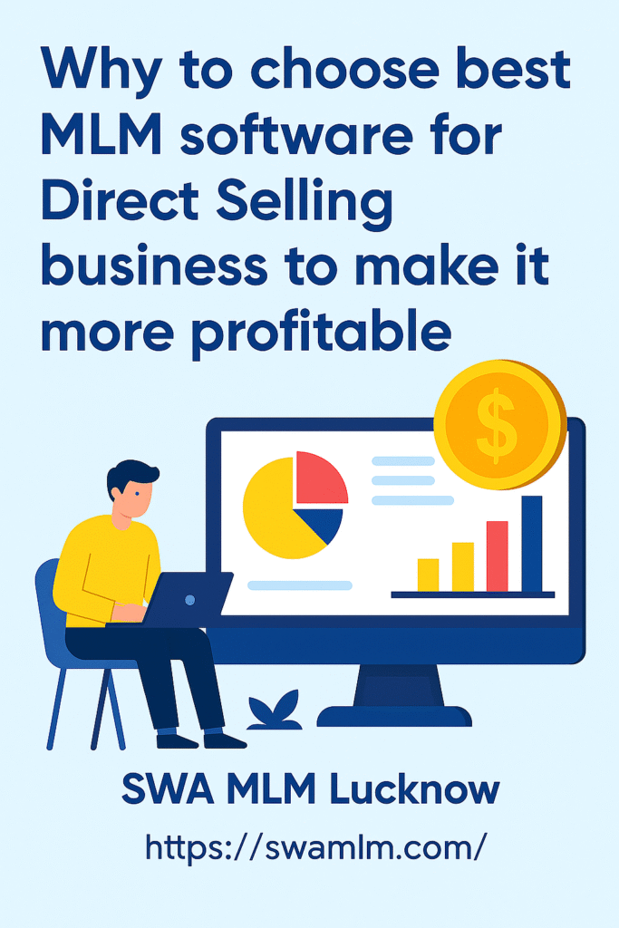 Illustration of a man using a laptop next to a computer screen displaying charts and graphs, promoting the best MLM software for direct selling business success, with branding for SWA MLM Lucknow and website link.