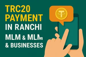 TRC20 USDT in Ranchi payment illustration for MLM and business use, featuring a mobile and Tether coin icon.
