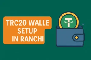 TRC20 Wallet setup image with green background and digital wallet illustration – promoting TRC20 USDT in Ranchi.