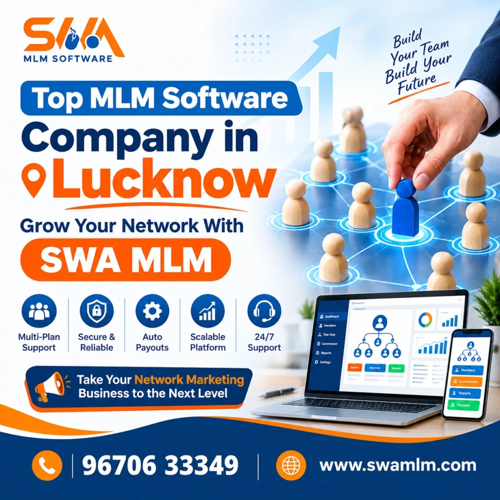 Top MLM Software Company in Lucknow: Grow Your Network With SWA MLM 17 Top MLM Software Company Lucknow